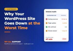 Why Your WordPress Website Goes Down at the Worst Possible Time